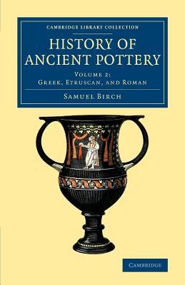 Image du vendeur pour History of Ancient Pottery (Paperback or Softback) mis en vente par BargainBookStores