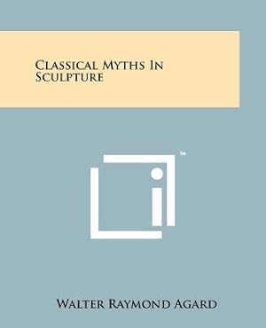 Seller image for Classical Myths in Sculpture (Paperback or Softback) for sale by BargainBookStores
