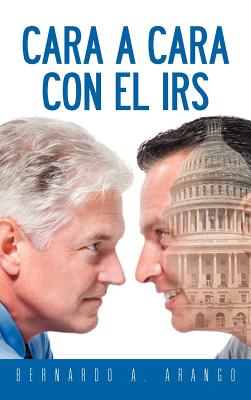 Seller image for Cara a Cara Con El IRS (Hardback or Cased Book) for sale by BargainBookStores