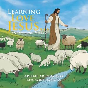 Seller image for Learning to Love Jesus . . .: His Powerful Parables (Paperback or Softback) for sale by BargainBookStores