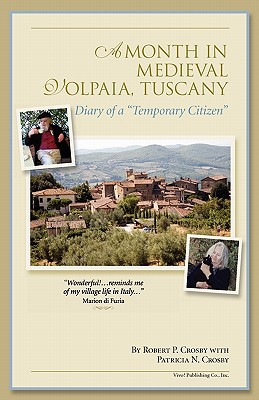 Seller image for A Month in Medieval Volpaia, Tuscany: Diary of a Temporary Citizen (Paperback or Softback) for sale by BargainBookStores