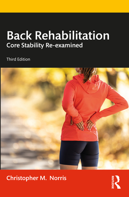 Imagen del vendedor de Back Rehabilitation: Core Stability Re-examined (Paperback or Softback) a la venta por BargainBookStores