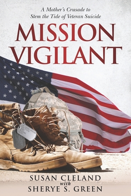 Immagine del venditore per Mission Vigilant: A Mother's Crusade to Stem the Tide of Veteran Suicide (Paperback or Softback) venduto da BargainBookStores