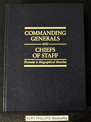 Commanding Generals and Chiefs of Staff 1775 - 1995 Portraits and Biographical Sketches of the Un...