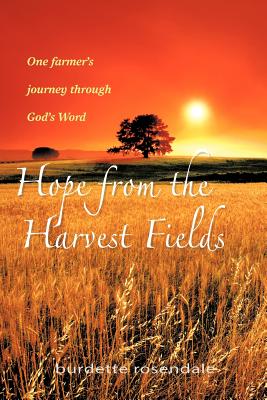 Seller image for Hope from the Harvest Fields: One Farmer's Journey through God's Word (Paperback or Softback) for sale by BargainBookStores