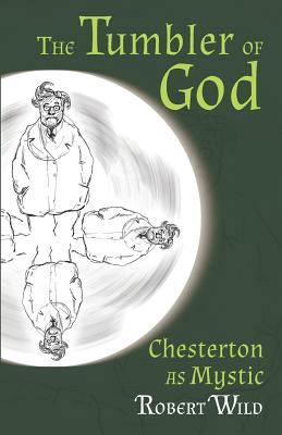 Bild des Verkufers fr The Tumbler of God: Chesterton as Mystic (Paperback or Softback) zum Verkauf von BargainBookStores