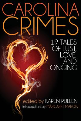 Bild des Verkufers fr Carolina Crimes: Nineteen Tales of Lust, Love, and Longing (Paperback or Softback) zum Verkauf von BargainBookStores