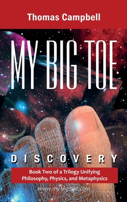 Seller image for My Big TOE Discovery: Book 2 of a Trilogy Unifying Philosophy, Physics, and Metaphysics (Hardback or Cased Book) for sale by BargainBookStores