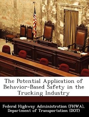 Bild des Verkufers fr The Potential Application of Behavior-Based Safety in the Trucking Industry (Paperback or Softback) zum Verkauf von BargainBookStores