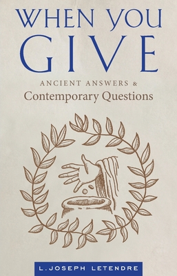 Seller image for When You Give: Ancient Answers and Contemporary Questions (Paperback or Softback) for sale by BargainBookStores