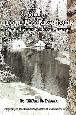 Seller image for Stories from the Riverbank: And Other Tales from Onaway (Paperback or Softback) for sale by BargainBookStores