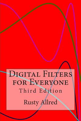 Image du vendeur pour Digital Filters for Everyone: Third Edition (Paperback or Softback) mis en vente par BargainBookStores