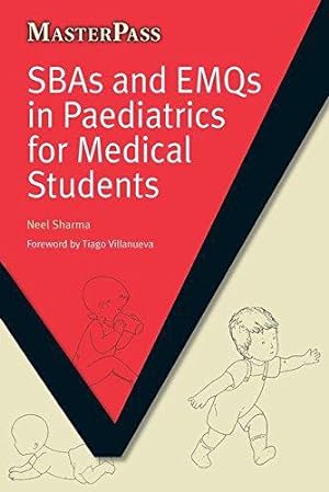 Bild des Verkufers fr SBAs and EMQs in Paediatrics for Medical Students (MasterPass Series) zum Verkauf von WeBuyBooks