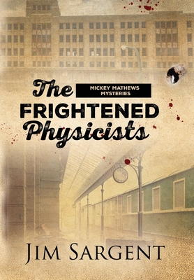 Bild des Verkufers fr The Frightened Physicists (Hardback or Cased Book) zum Verkauf von BargainBookStores