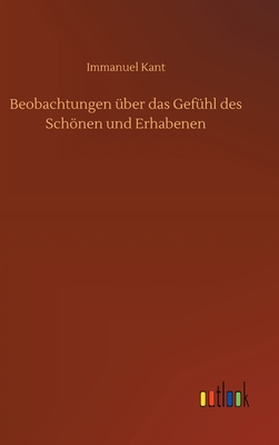Seller image for Beobachtungen �ber das Gef�hl des Sch�nen und Erhabenen (Hardback or Cased Book) for sale by BargainBookStores