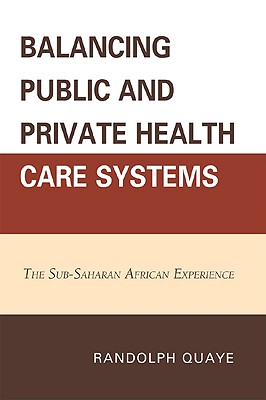 Seller image for Balancing Public and Private Health Care Systems: The Sub-Saharan African Experience (Paperback or Softback) for sale by BargainBookStores