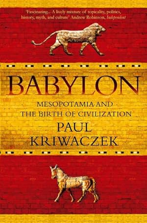 Bild des Verkufers fr Babylon : Mesopotamia and the Birth of Civilization zum Verkauf von Smartbuy