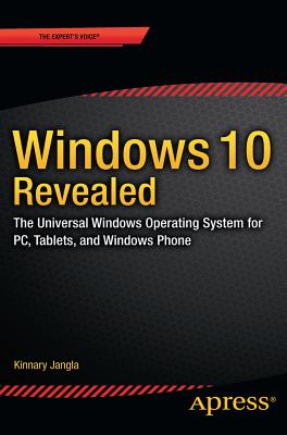 Seller image for Windows 10 Revealed: The Universal Windows Operating System for Pc, Tablets, and Windows Phone (Paperback or Softback) for sale by BargainBookStores