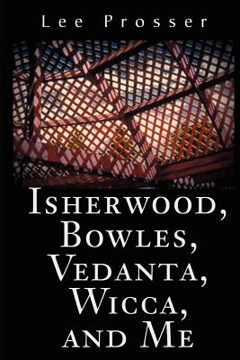 Immagine del venditore per Isherwood, Bowles, Vedanta, Wicca, and Me (Paperback or Softback) venduto da BargainBookStores