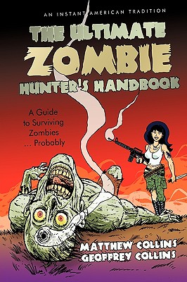 Seller image for The Ultimate Zombie Hunter's Handbook: A Guide to Surviving Zombies . Probably (Paperback or Softback) for sale by BargainBookStores