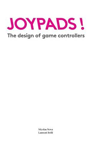 Bild des Verkufers fr Joypads! : The Design of Game Controllers zum Verkauf von GreatBookPrices