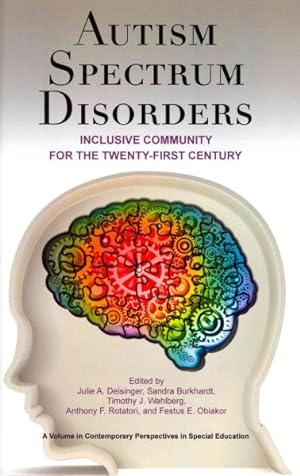 Immagine del venditore per Autism Spectrum Disorders : Inclusive Community for the Twenty-First Century venduto da GreatBookPrices