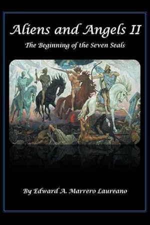 Imagen del vendedor de Aliens and Angels II : The Beginning of the Seven Seals a la venta por GreatBookPrices