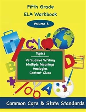 Bild des Verkufers fr Fifth Grade Ela : Persuasive Writing, Multiple Meanings, Analogies, Context Clues zum Verkauf von GreatBookPrices