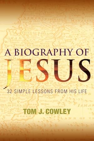 Seller image for Biography of Jesus : 32 Simple Lessons from His Life for sale by GreatBookPrices