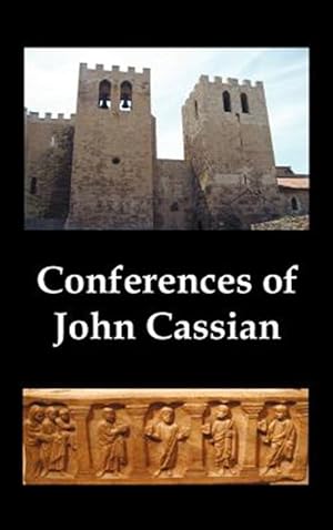 Bild des Verkufers fr Conferences of John Cassian, (Conferences I-XXIV, Except for XII and XXII) zum Verkauf von GreatBookPrices