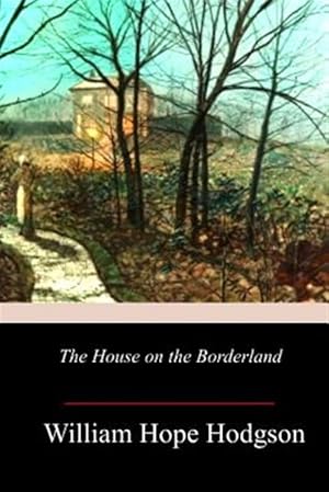 Bild des Verkufers fr House on the Borderland zum Verkauf von GreatBookPrices