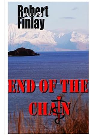 Seller image for End of the Chain for sale by GreatBookPrices