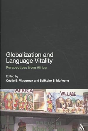 Image du vendeur pour Globalization and Language Vitality : Perspectives from Black Africa mis en vente par GreatBookPrices