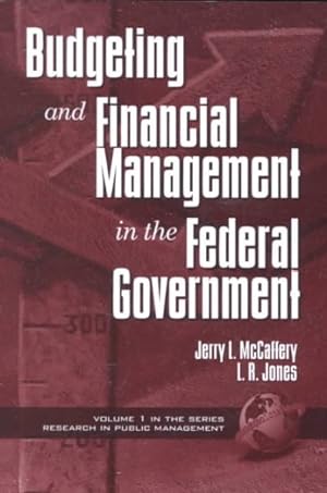 Bild des Verkufers fr Budgeting and Financial Management in the Federal Government zum Verkauf von GreatBookPrices