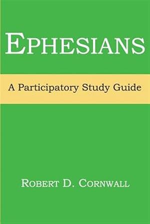 Bild des Verkufers fr Ephesians : A Participatory Study Guide zum Verkauf von GreatBookPrices