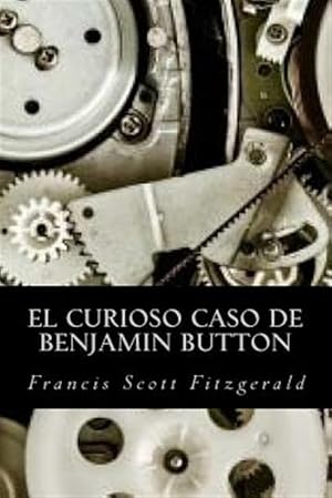 Seller image for El curioso caso de Benjamn Button/ The curious Case of Benjamin Button -Language: spanish for sale by GreatBookPrices