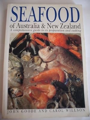 Bild des Verkufers fr Seafood of Australia and New Zealand: A Comprehensive Guide to Its Preparation and Cooking zum Verkauf von WeBuyBooks