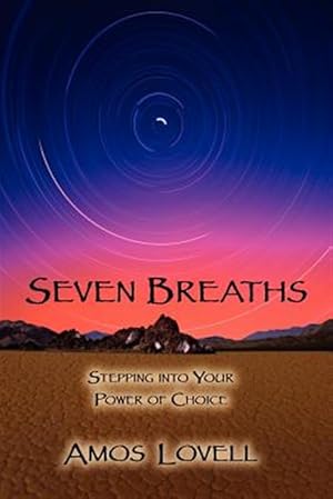 Seller image for Seven Breaths: Stepping Into Your Power of Choice for sale by GreatBookPrices