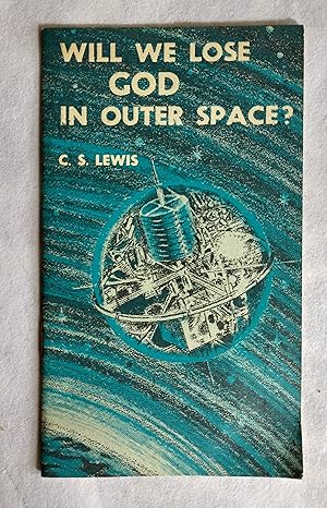 Will we Lose God in Outer Space?