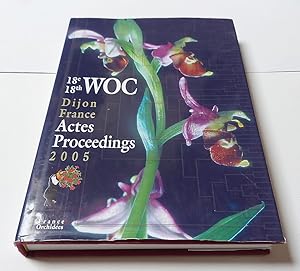 Proceedings of the 18th World Orchid Conference, March 11-20, 2005, Dijon, France
