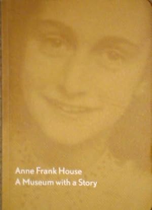 Imagen del vendedor de Anne Frank House A Museum with a Story a la venta por WeBuyBooks