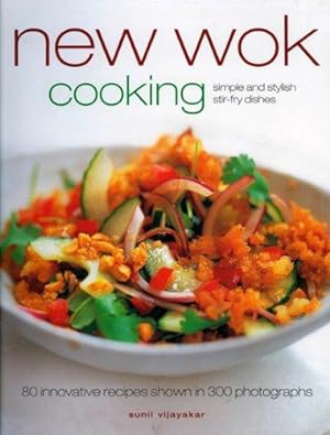 Bild des Verkufers fr New Wok Cooking: Simple and Stylish Stir-fry Dishes: 80 Innovative Recipes Shown in 300 Photographs zum Verkauf von WeBuyBooks