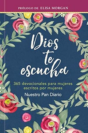 Seller image for Dios te escucha: 365 devocionales para mujeres escritos por mujeres (God Hears Her) (Spanish Edition) for sale by savehere619