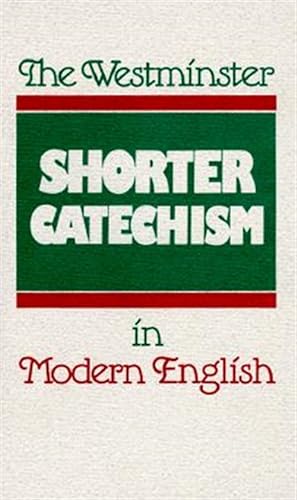 Image du vendeur pour Westminster Shorter Catechism in Modern English mis en vente par GreatBookPrices