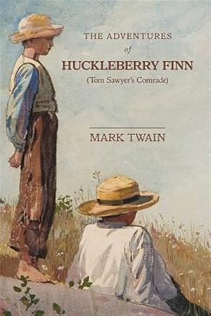 Seller image for The Adventures of Huckleberry Finn: Tom Sawyer's Comrade for sale by GreatBookPrices