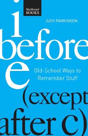 Immagine del venditore per I Before E ( Except After C): Old-School Ways to Remember Stuff venduto da ICTBooks