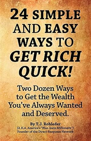 Seller image for 24 Simple and Easy Ways to Get Rich Quick! for sale by GreatBookPrices