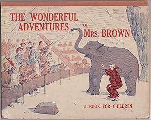 Seller image for The Wonderful Adventures of Mrs. Brown A Book for Children for sale by HORSE BOOKS PLUS LLC
