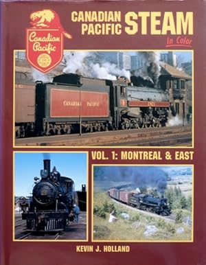 Seller image for Canadian Pacific Steam in Color Volume 1 : Montreal & East for sale by Martin Bott Bookdealers Ltd