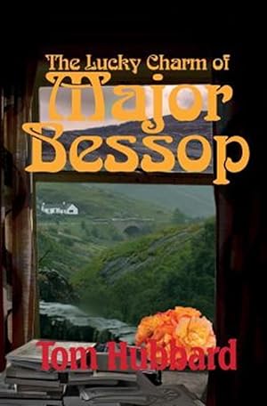 Imagen del vendedor de The Lucky Charm of Major Bessop: A Grotesque Mystery of Fife a la venta por GreatBookPrices
